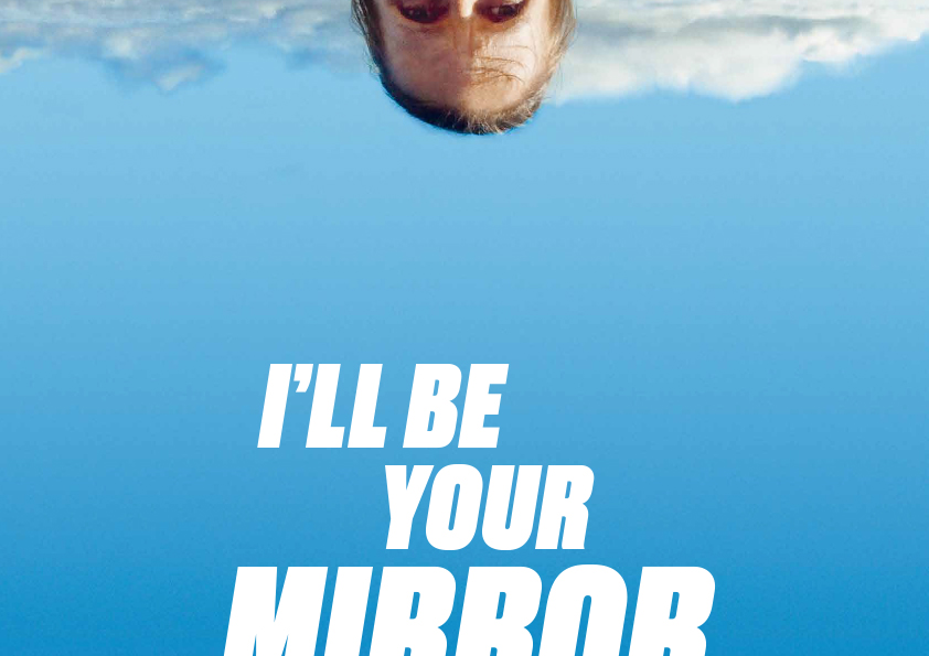 I’ll be your mirror
